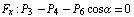 F _ x : P _ 3 - P _ 4 - P _ 6 cos&alpha; = 0