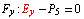 F _ y : E _ y - P _ 5 = 0