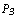 FormBox[StyleBox[StyleBox[StyleBox[Cell[TextData[Cell[BoxData[P ]]], TableColumnHead], TextAli ... ableMasterGrid], TraditionalForm]                                                                3