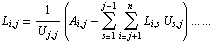 L _ (i, j) = 1/U _ (j, j) ( A _ (i, j) - Underoverscript[∑, s = 1, arg3] Underoverscript[∑, i = j + 1, arg3] L _ (i, s) U _ (s, j) ) ... ...